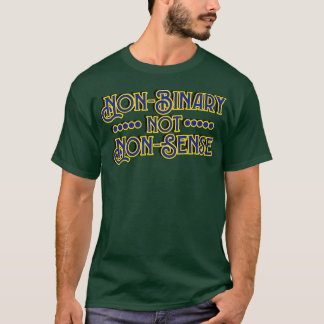 Geschlechtsidentität nicht binär, aber nicht sinnv T-Shirt