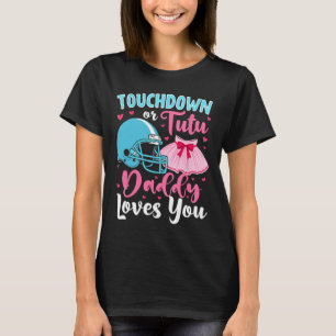 Geschlechtsspezifische Touchdown- oder Tutu Daddy- T-Shirt