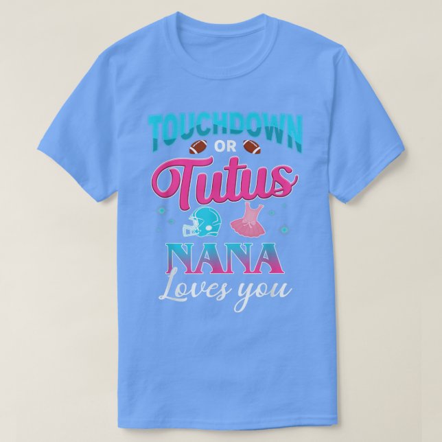 Geschlechtsspezifische Touchdown oder Tutus Nana M T-Shirt (Design vorne)