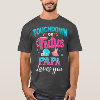 Geschlechtsspezifische Touchdown- oder Tutus Papa  T-Shirt