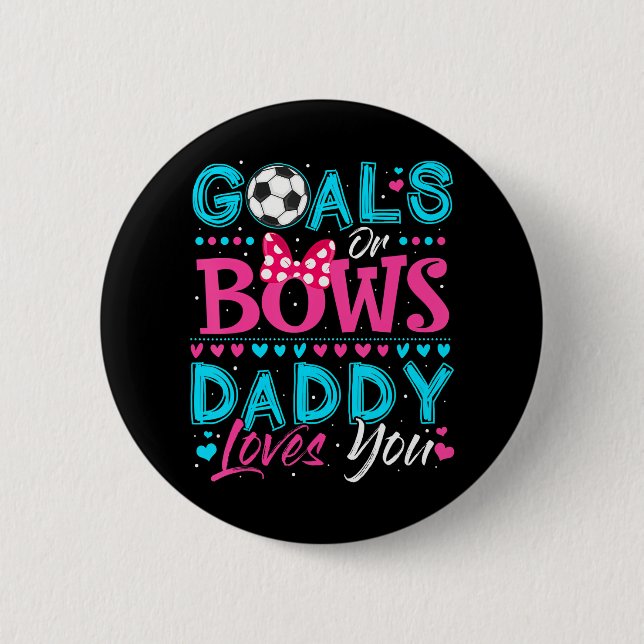 Geschlechtsspezifische Ziele oder Bows Daddy Liebe Button (Vorderseite)