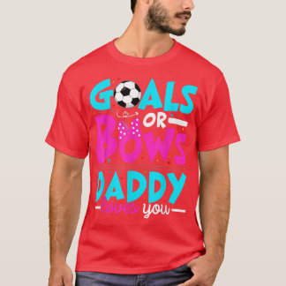 Geschlechtsspezifische Ziele oder Bows Daddy Liebe T-Shirt
