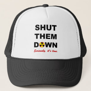 Geschlossen ihnen hinunter Anti-Kernwaffe Slogan Truckerkappe