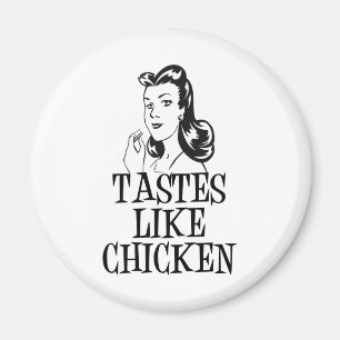 Geschmäcker wie Hühnchen Retro Lady Magnet