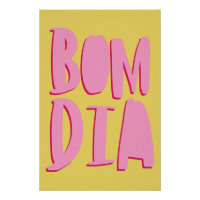 Geschmackvolles Poster; Bom Dia = Guten Morgen