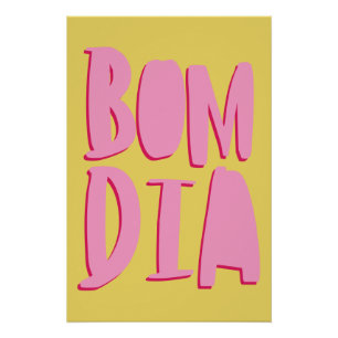 Geschmackvolles Poster; Bom Dia = Guten Morgen Poster