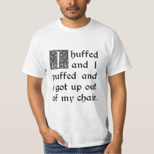 Geschmollt und luftgestoßen und einen meinen Stuh T-Shirt