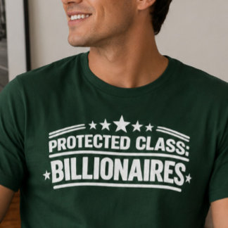 Geschützte Klasse Milliardäre Shirt