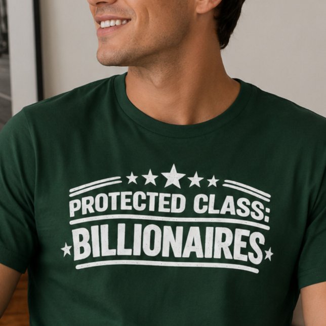 Geschützte Klasse Milliardäre Shirt (Von Creator hochgeladen)