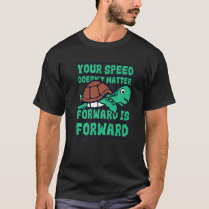 Geschwindigkeit spielt keine Rolle nach vorn ist V T-Shirt