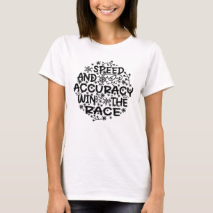 GESCHWINDIGKEIT UND GENAUIGKEIT GEWINNEN DEN RACE. T-Shirt
