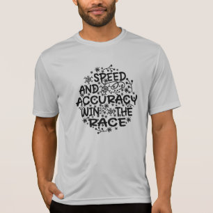 GESCHWINDIGKEIT UND GENAUIGKEIT GEWINNEN DEN RACE. T-Shirt