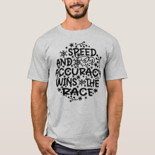GESCHWINDIGKEIT UND GENAUIGKEIT GEWINNEN DIE RASSE T-Shirt