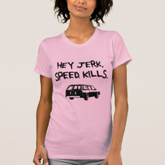 Geschwindigkeits-Tötungen T-Shirt