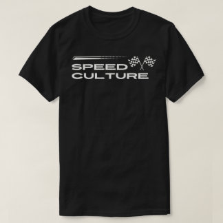 Geschwindigkeitskultur T-Shirt