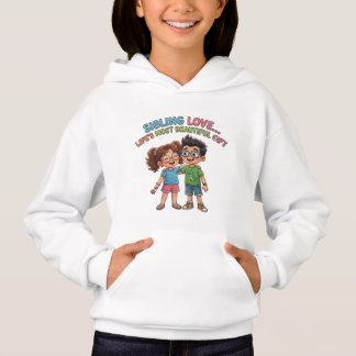 Geschwisterliebe: Das schönste Geschenk des Lebens Hoodie