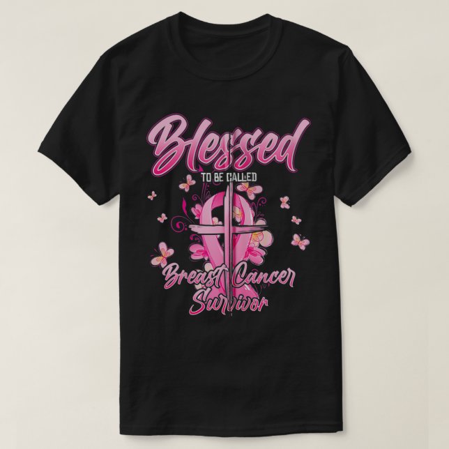 Gesegnet, als Brustkrebserkrankung bezeichnet zu w T-Shirt (Design vorne)
