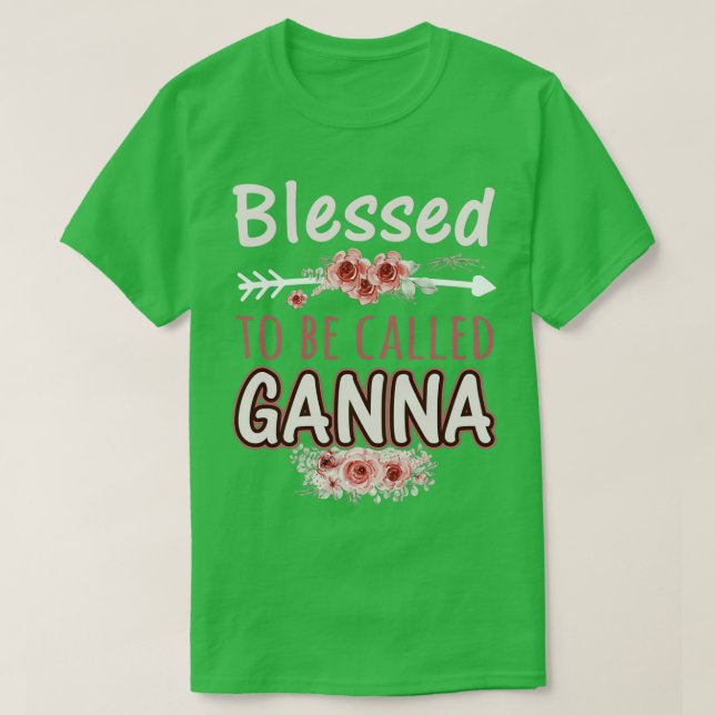 Gesegnet, als Ganna Schöne Blume Flora genannt zu  T-Shirt (Design vorne)