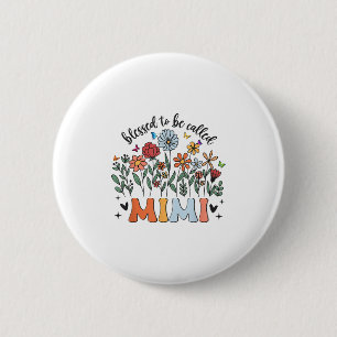 Gesegnet, als Mimi Wildblume Floral Mutter genannt Button