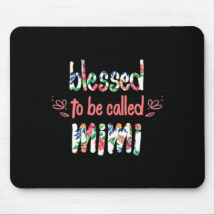 Gesegnet, als Muttertag Mimis genannt zu werden Mousepad