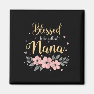 Gesegnet, als Nana Floral Oma Mutter genannt zu we Magnet