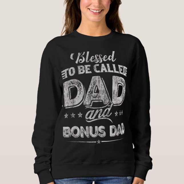 Gesegnet, als Vater und Bonus Vater Vater D genann Sweatshirt (Vorderseite)