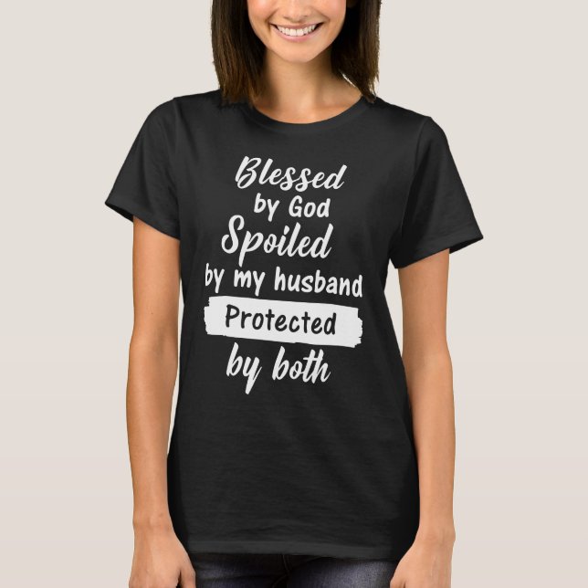 gesegnet durch Gott verdarb durch meinen Ehemann, T-Shirt (Vorderseite)