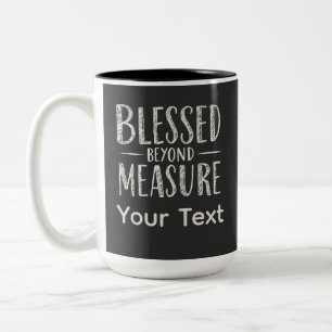 Gesegnet jenseits der Messung Chalk Stil Personali Zweifarbige Tasse