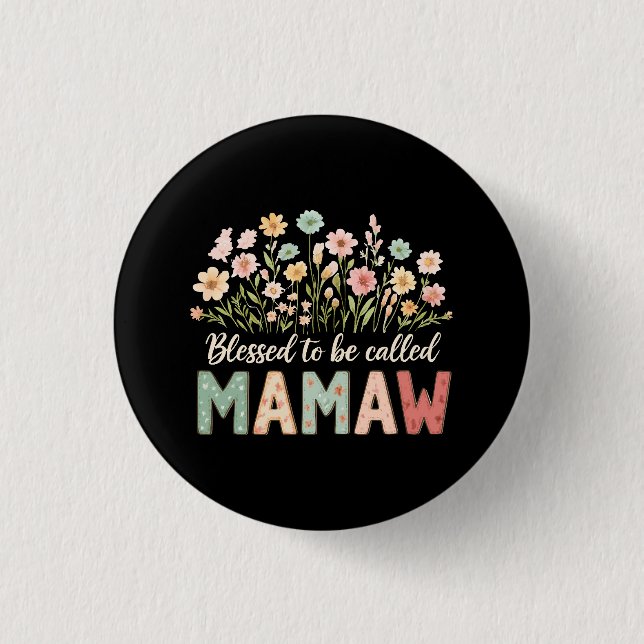 Gesegnet, Mamaw genannt zu werden Button (Vorderseite)