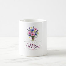 Gesegnet, Mimi genannt zu werden Kaffeetasse