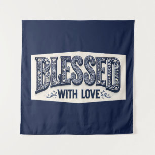 Gesegnet mit Liebe (Blue Background) Wandteppich