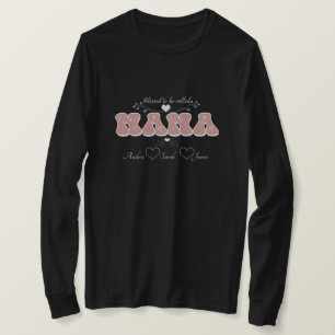 Gesegnet, NANA genannt zu werden T-Shirt