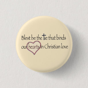 „Gesegnet sei das Band, das bindet“ Christlicher S Button