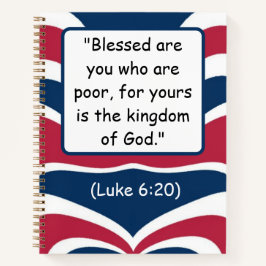 Gesegnet sind die Armen: A Kingdom-Minded (Luke 6: Notizbuch