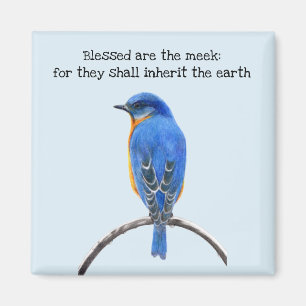 Gesegnet sind die Meek Bluebird Magnet