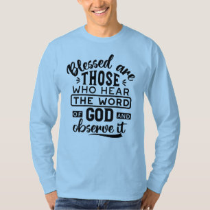 Gesegnet sind diejenigen, die das Wort Gottes höre T-Shirt
