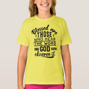 Gesegnet sind diejenigen, die das Wort Gottes höre T-Shirt