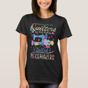 Gesegnet sind Quilter, denn sie werden Piec genann T-Shirt