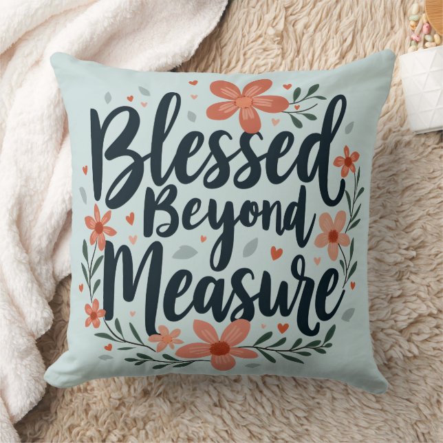 Gesegnet über die Messung inspirierender Blumenkun Kissen (Decke)