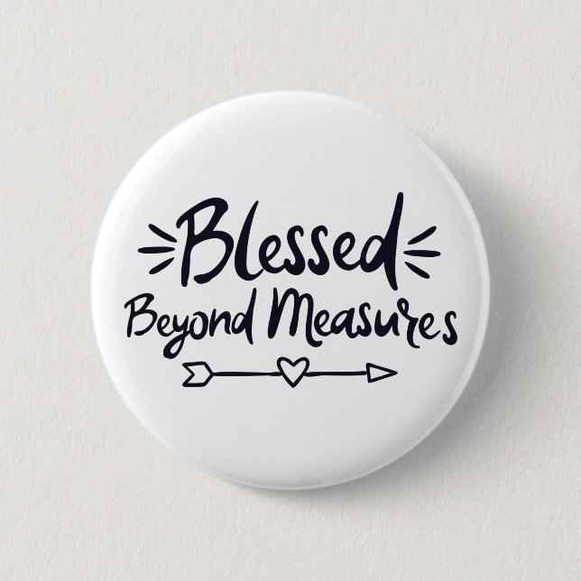 Gesegnet über Maßnahmen Evangelische Redewendungen Button (Vorderseite)