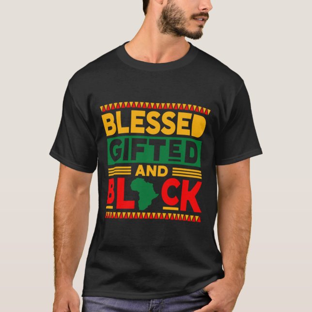 Gesegnet und schwarz Melanin Afrikaner Amerikaner. T-Shirt (Vorderseite)