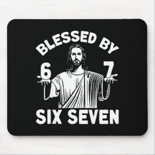 Gesegnet von 6 7 Jesus 67 Meme Christlich Sechs Si Mousepad
