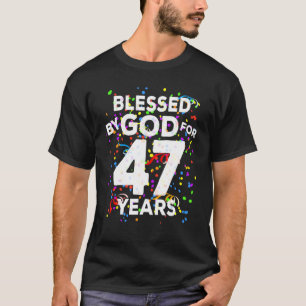 Gesegnet von Gott für 47 Jahre Happy 47. Geburtsta T-Shirt