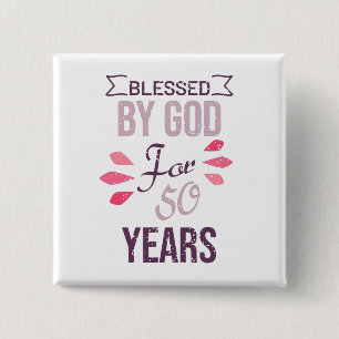 Gesegnet von Gott für 50 Jahre, 50. Geburtstagsdes Button