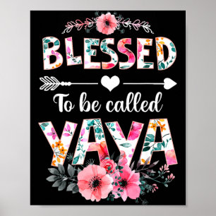 Gesegnet, Yaya-Shirt lustig Yaya-Mutter genannt zu Poster