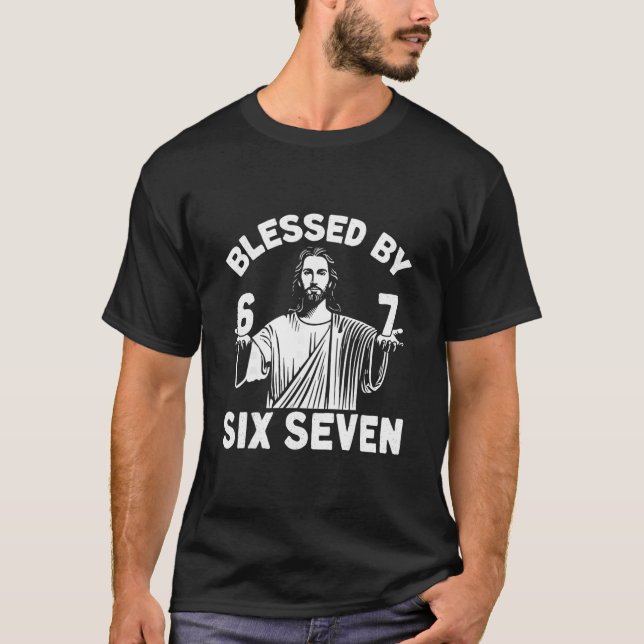 Gesegnete 6 Nummer 67 Sechs Sieben Meme  T-Shirt (Vorderseite)