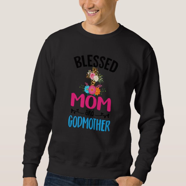 Gesegnete Mama und GodMutter, florale Godmatermütt Sweatshirt (Vorderseite)