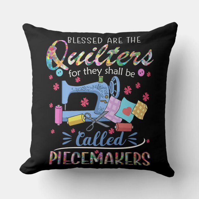 Gesegnete Quilters-Piecemaker, die die Nähideen au Kissen (Vorderseite)