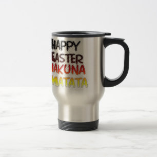 Gesegnetes Glück Ostern Hakuna Matata Ferienzeit Reisebecher