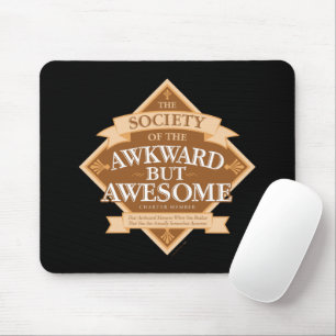 Gesellschaft der Awkward, aber Phantastisch Mouse Mousepad
